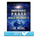 Undeniable Proof The Bible Prophecy is Real
